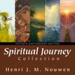 The Henri Nouwen Spiritual Journey Co..., Henri J M Nouwen