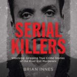 Serial Killers, Brian Innes