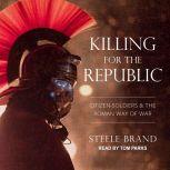 Killing for the Republic, Steele Brand