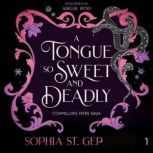 A Tongue So Sweet and Deadly, Sophia St. Germain