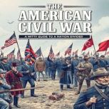 The American Civil War A Witty Guid..., James L. Harper