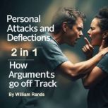 Personal Attacks and Deflections, William Rands