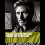 The Dukes Shadow  The Secret Chroni..., Quentin Drummond Anderson