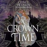 A Crown in Time, Cidney Swanson