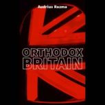 Orthodox Britain, Audrius Razma