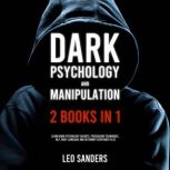 Dark Psychology and Manipulation 2 B..., Leo Sanders