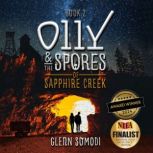 Olly  the Spores of Sapphire Creek ..., Glenn Somodi