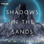 Shadows in the Sands, T.W.M. Ashford