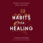 Habits for Healing, Nakeia Homer