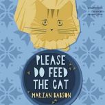 Please Do Feed the Cat, Marian Babson