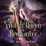 Witch Queen of Redwinter, Ed McDonald