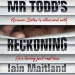 Mr Todds Reckoning, Iain Maitland