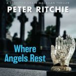 Where Angels Rest, Peter Ritchie