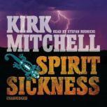 Spirit Sickness, Kirk Mitchell