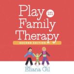 Play in Family Therapy, Eliana Gil