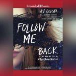 Follow Me Back, A.V. Geiger