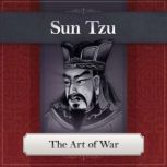 The Art of War Translated by Lionel Giles, Sun Tzu