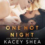 One Hot Night, Kacey Shea