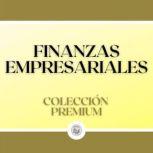 Finanzas Empresariales Coleccion Pre..., LIBROTEKA