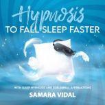 Hypnosis to fall asleep faster, Samara Vidal