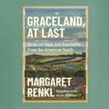 Graceland, At Last, Margaret Renkl