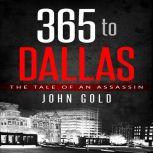 365 to Dallas, John C. Gold