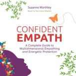 Confident Empath, Suzanne Worthley