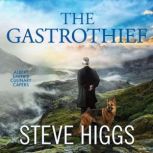 The Gastrothief, Steve Higgs