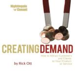 Creating Demand, Rick Ott