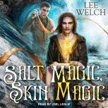 Salt Magic Skin Magic, Lee Welch