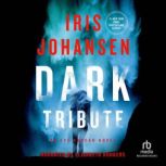 Dark Tribute, Iris Johansen