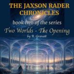 The Jaxson Rader Chronicles, Ron Gravatt
