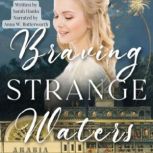 Braving Strange Waters, Sarah Hanks