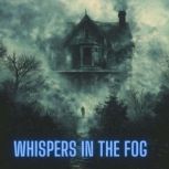 Whispers in the Fog, JOSEPH ALLEN