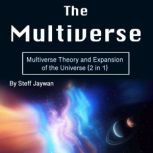 The Multiverse, Steff Jaywan