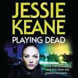 Playing Dead, Jessie Keane