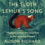 The Sloth Lemurs Song, Alison Richard