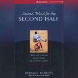 Second Wind for the Second Half, Patrick Morley
