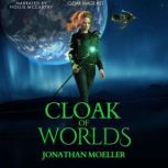 Cloak of Worlds, Jonathan Moeller