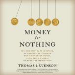 Money for Nothing, Thomas Levenson