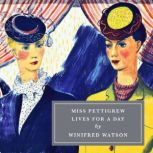 Miss Pettigrew Lives for a Day, Winifred Watson