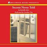 Secrets Never Told, Rochelle Alers