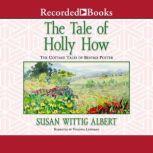 The Tale of Holly How, Susan Wittig Albert