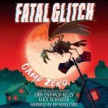 Fatal Glitch Camp Zero, Eliot Schrefer