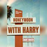 Honeymoon with Harry, Bart Baker