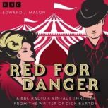 Red for Danger, Edward J. Mason