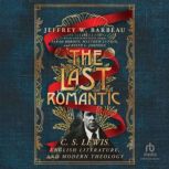 The Last Romantic, Jeffrey W. Barbeau