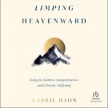 Limping Heavenward, Karrie Hahn