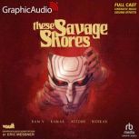 These Savage Shores Dramatized Adapt..., Ram V