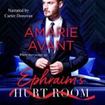 Ephraim's Hurt Room, Amarie Avant